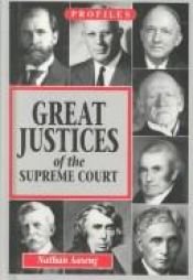 book cover of Great Justices of the Supreme Court (Profiles) by Nathan Aaseng
