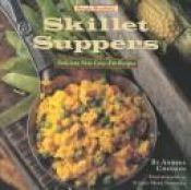 book cover of Simply healthful skillet suppers : delicious new low-fat recipes by Andrea Chesman