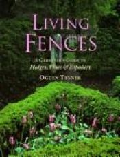 book cover of Living fences by Ogden Tanner