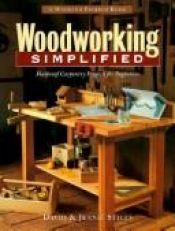 book cover of Woodworking Simplified: Foolproof Carpentry projects for Beginners (The Weekend Project Book Series) by David Stiles