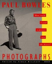 book cover of Paul Bowles Photographs: "How Could I Send a Picture into the Desert?" by 保羅·鮑爾斯