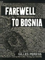 book cover of Farewell to Bosnia by Gilles Peress