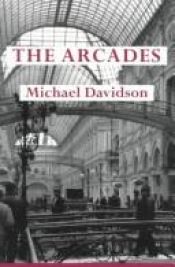 book cover of The Arcades by Michael Davidson