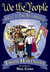 book cover of We the People: A Call to Take Back America by Thom Hartmann