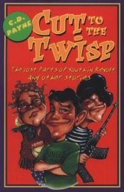 book cover of Cut to the Twisp by C. D. Payne