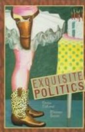 book cover of Exquisite politics by Denise Duhamel