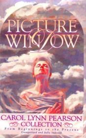 book cover of Picture Windows: A Carol Lynn Pearson Collection : From Beginnings to the Present by Carol Lynn Pearson