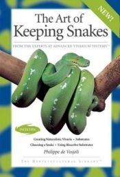 book cover of The Art of Keeping Snakes (Herpetocultural Library) by Philippe de Vosjoli