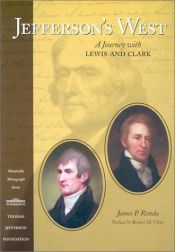 book cover of Jefferson's West: A Journey with Lewis and Clark by James P. Ronda