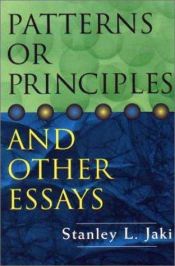 book cover of Patterns or principles and other essays by Stanley Jaki