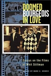 book cover of Doomed Bourgeois in Love: Essays on the Films of Whit Stillman by Mark C. Henrie