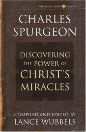 book cover of The Power of Christ's Miracles by Charles Spurgeon