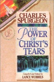 book cover of Discovering the Power of Christ's Tears (Christian Living by تشارلز سبورجون