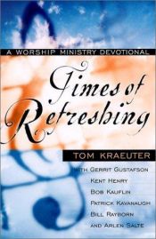 book cover of Times of Refreshing: A Worship Ministry Devotional by Tom Kraeuter