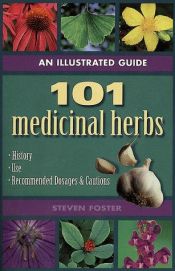 book cover of 101 Medicinal Herbs: An Illustrated Guide by Steven Foster