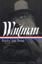 book cover of Complete poetry and collected prose: Leaves of grass (1855), Leaves of grass (1891-92), Complete prose works (1892), Supplementary prose by Walt Whitman