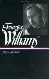 book cover of Tennessee Williams: Plays 1937-1955 (Library of America-119) by Теннесси Уильямс
