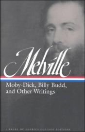 book cover of Moby Dick, Billy Budd and Other Writings (Library of America College Editions) by Герман Мелвілл