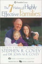 book cover of The 7 Habits of Highly Effective Families: Building a Beautiful Family Culture in a Turbulent World by இசுடீபன் கோவே