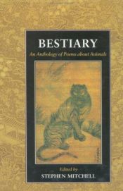 book cover of Bestiary: An Anthology of Poems about Animals by Stephen Mitchell