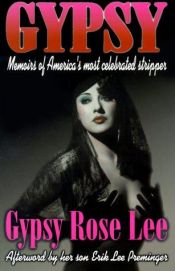 book cover of Gypsy: A Memoir by Gypsy Rose Lee