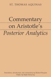 book cover of Commentary on Aristotle's Posterior Analytics (Aristotelian Commentary Series) by Thomas Aquinas