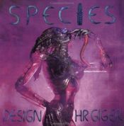 book cover of Species. Design by H. R. Giger by Hans R. Giger