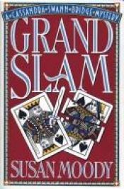 book cover of Grand slam : a Cassandra Swann bridge mystery by Susan Moody