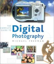 book cover of The Complete Guide to Digital Photography by Michael Freeman