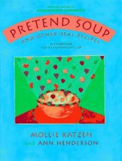book cover of Pretend soup and other real recipes by Mollie Katzen