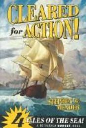 book cover of Cleared for Action! Four Tales of the Sea by Stephen W. Meader