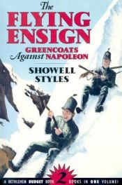 book cover of The Flying Ensign: Greencoats Against Napoleon (Budget Bks) by Showell Styles