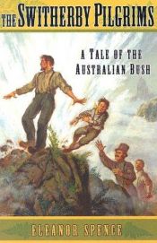 book cover of The Switherby Pilgrims: A Tale of the Australian Bush (Living History Library) by Elinor Spence