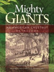 book cover of Mighty Giants: An American Chestnut Anthology by Bill McKibben