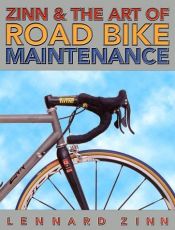 book cover of Zinn and the Art of Road Bike Maintenance by Lennard Zinn