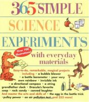 book cover of 365 Simple Science Experiments with Everyday Materials by E. Richard Churchill