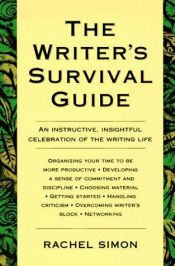 book cover of The Writer's Survival Guide by Rachel Simon