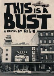 book cover of This Is a Bust by Ed Lin