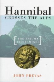 book cover of Hannibal Crosses the Alps by John Prevas