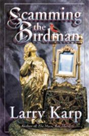 book cover of Scamming the Birdman by Larry Karp