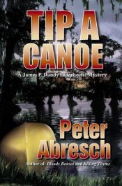 book cover of Tip a Canoe (James P. Dandy Elderhostel Mysteries) by Peter E. Abresch