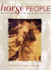 book cover of Horse people : writers and artists on the horses they love by Michael J. Rosen