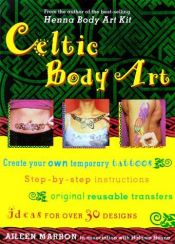 book cover of Celtic Body Art by Aileen Marron