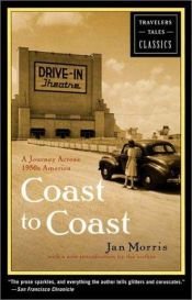 book cover of Coast to Coast: A Journey Across 1950s America (Travelers' Tales Classics) by Jan Morris