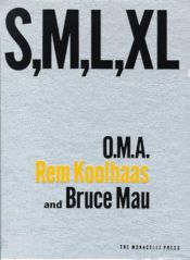 book cover of S,M,L,Xl by Rem Koolhaas & Bruce Mau