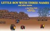 book cover of Little boy with three names by Ann Nolan Clark