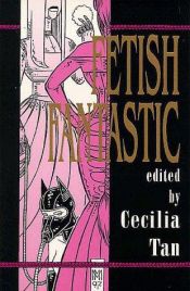 book cover of Fetish Fantastic Erotica on the Edge by Cecilia Tan