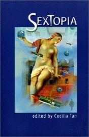 book cover of Sextopia by Cecilia Tan