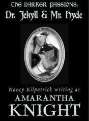 book cover of The Darker Passions: Dr. Jekyll and Mr. Hyde by Nancy Kilpatrick