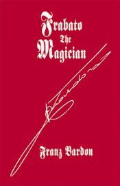 book cover of Frabato the Magician by Franz Bardon